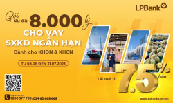 Sau 2 lần hạ lãi suất, LPBank tiếp tục tung gói vay  8.000 tỷ, lãi suất chỉ từ 7,5%/năm